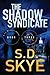 The Shadow Syndicate: (A J.J. McCall Novel): Volume 3 (The FBI SpyCatcher Series) by S.D. Skye (2015-08-16)
