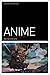 Anime (Film Genres) by Rayna Denison by Rayna Denison
