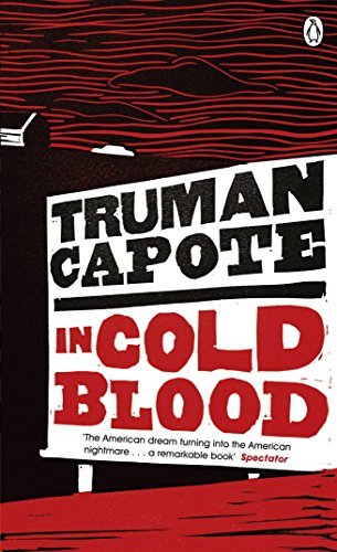 In Cold Blood: A True Account of a Multiple Murder and Its Consequences
