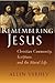 [(Remebering Jesus : Christian Community, Scripture and the Moral Life)] [By (author) Allen Verhey] published on (October, 2005)