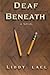 Deaf Beneath by Lael Libby (2015-05-19) Paperback