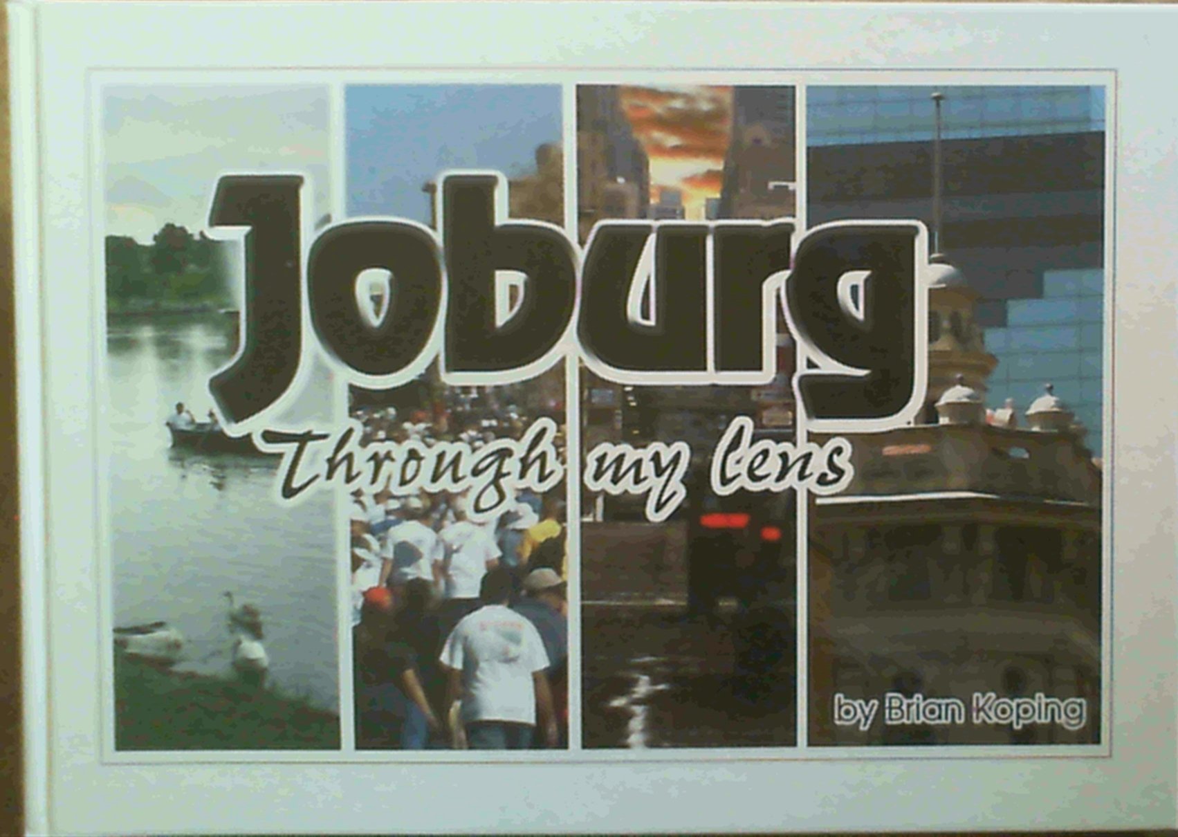 Joburg through my lens (Hardcover)