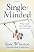 Single-Minded: Being Single, Whole And Living Life To The Full by Wharton, Kate (2013) Paperback