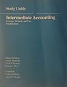 Intermediate Accounting: Concepts, Methods and Uses, Study Guide Intermediate Accounting: Concepts, Methods and Uses, Study Guide
