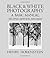 Black and White Photography: A Basic Manual by Henry Horenstein (1983-05-30)