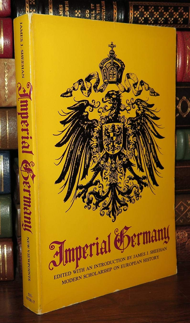 Imperial Germany (Modern Scholarship on European History)