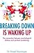 Breaking Down is Waking Up(Paperback) - 2014 Edition