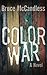 Color War by Bruce McCandless (2014-11-04)