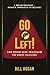 Go Left! by Bill Hogan (2008-03-20)
