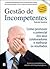 Gestão de Incompetentes