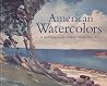 American Watercolors: At the Pennsylvania Academy of the Fine Arts