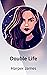 Double Life