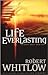 Life Everlasting (Book 2) 1st (first) edition Text Only