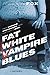 Fat White Vampire Blues by Andrew Fox (2003-07-01)