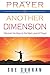 Prayer in Another Dimension by Sue Curran (October 01,2007)