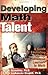 Developing Math Talent: A Guide for Educating Gifted and Advanced Learners in Math by Assouline Ph.D. Susan Lupkowski-Shoplik Ph.D. Ann (2005-09-01) Paperback