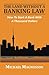 The Land Without A Banking Law by Michael Magnusson