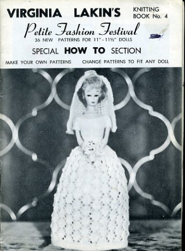 Virginia Lakin's Petite Fashion Festival 36 New Patterns for 11" - 11 1/2" Dolls (Paperback)