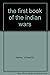 The First Book of the Indian Wars