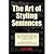 The Art of Styling Sentences by Sullivan,K.D.; Longknfe,Ann. [2001,4th Edition.] Paperback