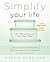 Simplify Your Life by Marcia Ramsland