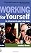 Working for Yourself: An Entrepreneur's Guide to the Basics by Jonathan Reuvid (2009-06-03)
