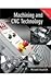 Machining & CNC Technology W/ Student DVD