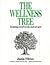 The Wellness Tree: Energizing Yourself in Body, Mind, and Spirit