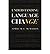 [Understanding Language Change] [Author: McMahon, April M. S.] [March, 1994]