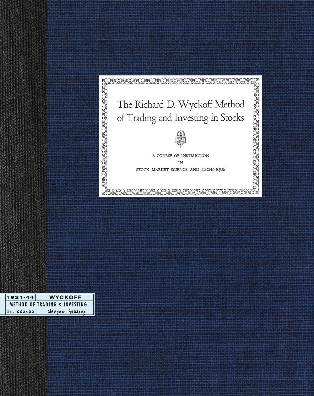The Richard D. Wyckoff Method of Trading and Investing in Stocks (Paperback)