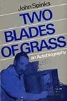 Two Blades of Grass: An Autobiography