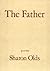 The Father by Olds, Sharon (1992) Paperback