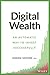 Digital Wealth: An Automatic Way to Invest Successfully by Simon Moore (2015-12-02)