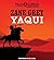 Yaqui by Zane Grey (2014-06-10)