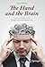 The Hand and the Brain: From Lucy's Thumb to the Thought-Controlled Robotic Hand 2014 Edition by Lundborg, Göran (2013) Paperback
