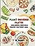 Plant-Powered Plates: Whole...