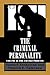 [ The Criminal Personality:...