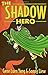 The Shadow Hero by Yang, Gene Luen (15 July, 2014) [Paperback]