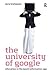 The University of Google: Education in the (Post) Information Age by Tara Brabazon (2007-11-28)