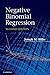 Negative Binomial Regression by Joseph M. Hilbe (2011-03-17)