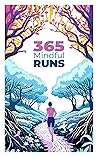 365 Mindful Runs:...