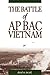 The Battle of Ap Bac, Vietnam: They Did Everything But Learn From It by David M. Toczek (2007-09-15)