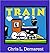 By Chris L. Demarest Train (Brdbk) [Board book]