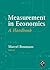 [(Measurement in Economics: A Handbook )] [Author: Marcel Boumans] [Aug-2007]