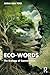 Eco-Words: The Ecology of C...