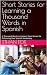 Short Stories for Learning a Thousand Words in Spanish by Ethan Fox