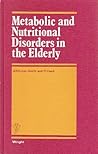Metabolic and Nutritional Disorders in the Elderly