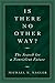 Is There No Other Way?: The Search for a Nonviolent Future by Michael N. Nagler (2001-02-15)