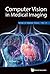 Computer Vision in Medical Imaging (Series in Computer Vision) by C H Chen (2013-11-15)