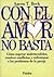 Con el amor no basta by Aaron T. Beck (1998-08-02)
